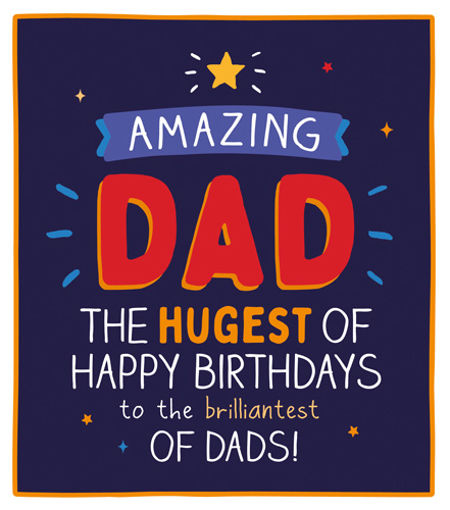 Picture of AMAZING DAD THE HUGEST OF HAPPY BIRTHDAY WISHES